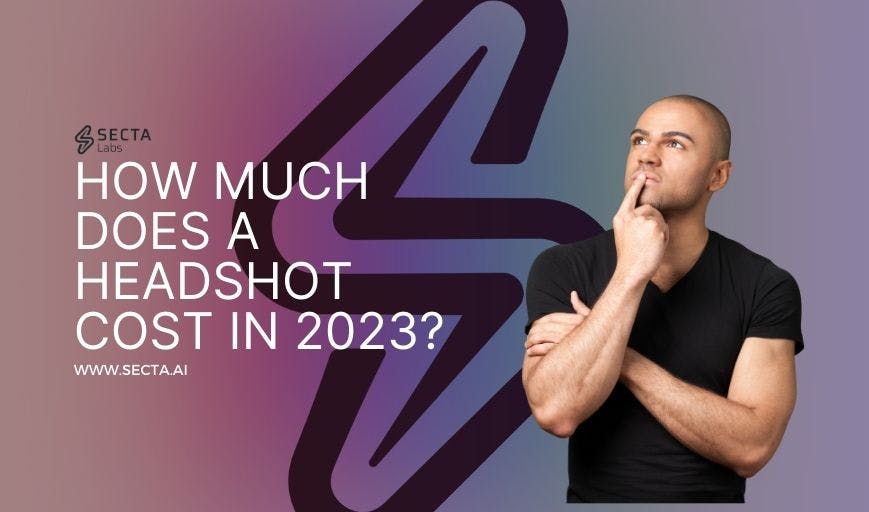 How Much Does A Headshot Cost in 2023?