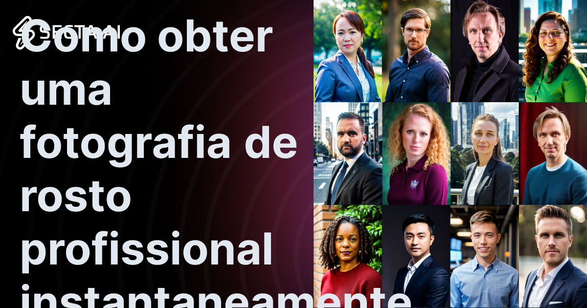 Como obter uma fotografia de rosto profissional instantaneamente com IA