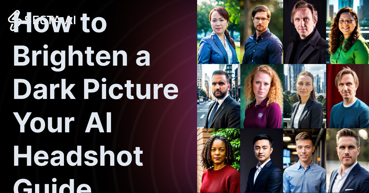 How to Brighten a Dark Picture Your AI Headshot Guide
